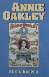 Annie Oakley by Shirl Kasper