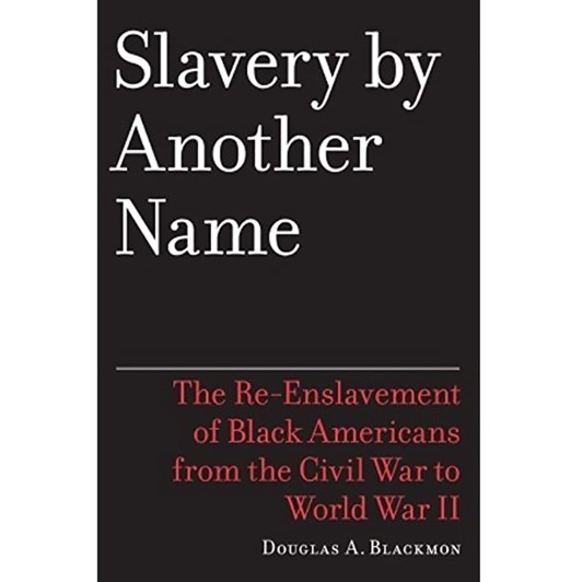 Slavery By Another Name